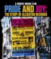 Pride And Joy: The Story Of Alligator Records A Robert Mugge Film BLU-RAY Pride And Joy: The Story Of Alligator Records A Robert Mugge Film BLU-RAY